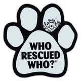 Magnet - Who Rescued Who (White) (5.5" x 5.5")