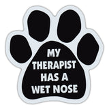 Dog Paw Magnet - My Therapist Has A Wet Nose