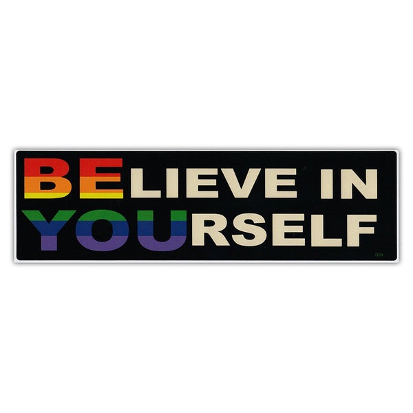 Bumper Sticker - Believe In Yourself, LGBTQ