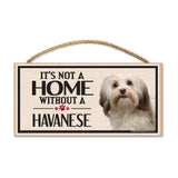 Wood Sign - It's Not A Home Without A Havanese