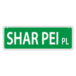 Novelty Street Sign - Shar Pei Place