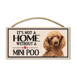 Wood Sign - It's Not A Home Without A Mini Poo (Miniature Poodle)
