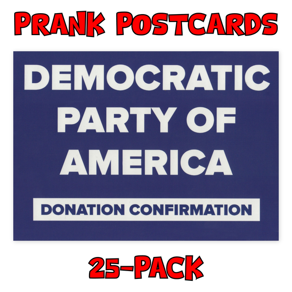 Prank Postcards (25-Pack, Democrat Party Donation)