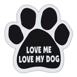 Dog Paw Magnet - Love Me Love My Dog