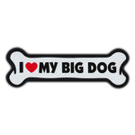 Giant Size Dog Bone Magnet - I Love My Big Dog