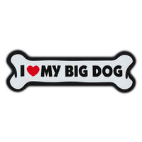 Giant Size Dog Bone Magnet - I Love My Big Dog