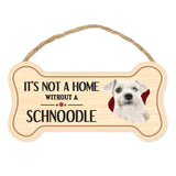 Bone Shape Wood Sign - It's Not A Home Without A Schnoodle (10" x 5")