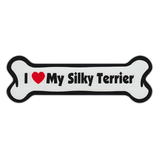 Dog Bone Magnet - I Love My Silky Terrier