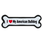 Dog Bone Magnet - Love My American Bulldog