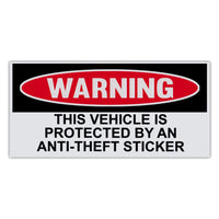 Funny Warning Sticker - Vehicle Protected By Anti-Theft Sticker