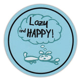 Round Magnet - Lazy and Happy