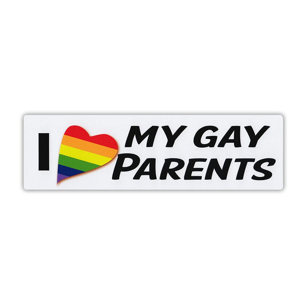 Bumper Sticker -  I Love My Gay Parents (10" x 3")