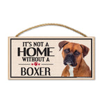 Wood Sign - It's Not A Home Without A Boxer