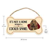 Sign, Wood, Dog Bone, It's Not A Home Without A Cocker Spaniel, 10" x 5"