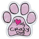 Pink Scribble Dog Paw Magnet - I Love My Crazy Dog