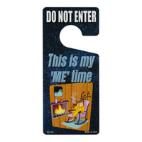 Door Tag Hanger - Do Not Enter, This is my Me time (4" x 9")