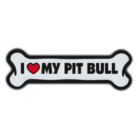 Giant Size Dog Bone Magnet - I Love My Pit Bull