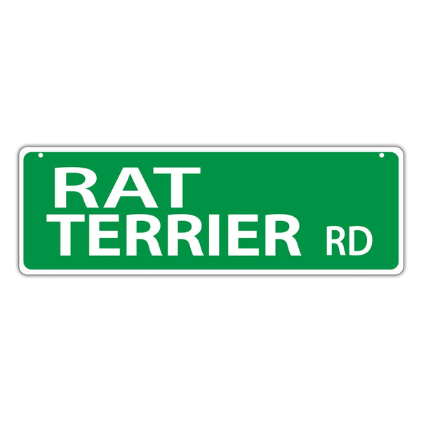 Novelty Street Sign - Rat Terrier Road