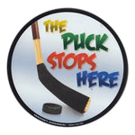 Magnet - The Puck Stops Here (5" Round)
