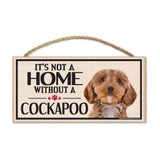 Wood Sign - It's Not A Home Without A Cockapoo
