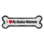 Dog Bone Magnet - I Love My Alaskan Malamute