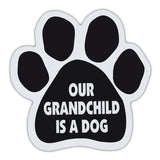 Dog Paw Magnet - Our Grandchild Is A Dog
