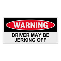 Funny Warning Magnet - Driver May Be Jerking Off