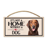Wood Sign - It's Not A Home Without A Dog