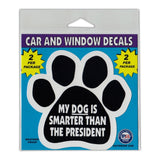 Window Decals (2-Pack) - My Dog is Smarter Than The President (4.25" x 4")