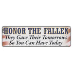 Bumper Sticker - Honor The Fallen, They Gave Their Tomorrow For Your Today (10" x 3")