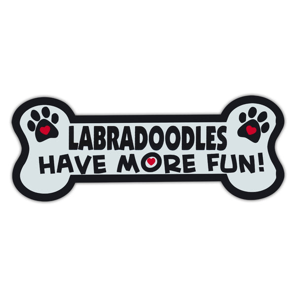 Dog Bone Magnet - Labradoodles Have More Fun! 