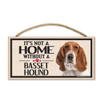 Wood Sign - It's Not A Home Without A Basset Hound