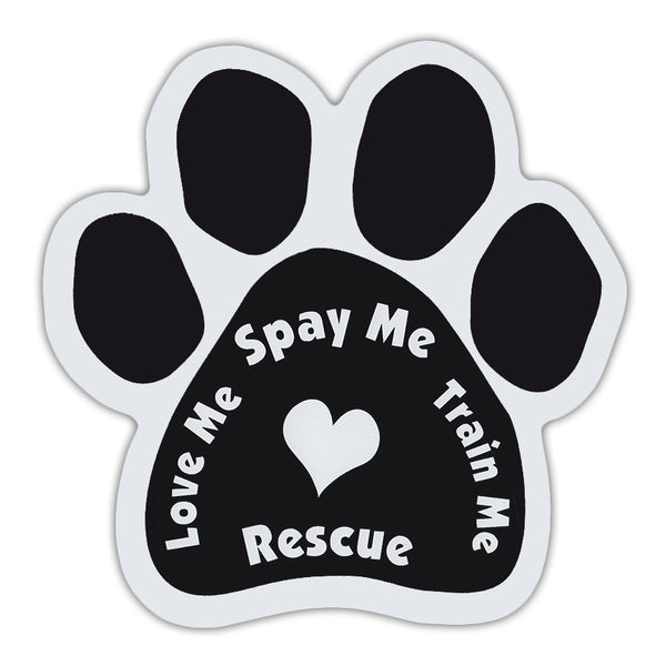 Dog Paw Magnet - Love Me Spay Me Train Me Rescue