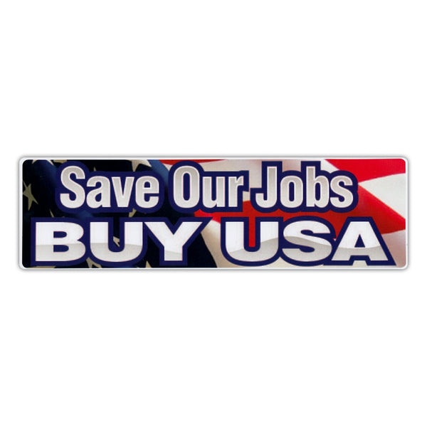 Bumper Sticker - Save Our Jobs, Buy USA 