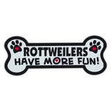 Dog Bone Magnet - Rottweilers Have More Fun! 