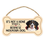 Bone Shape Wood Sign - It's Not A Home Without A Bernese Mountain Dog (10" x 5")