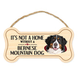 Bone Shape Wood Sign - It's Not A Home Without A Bernese Mountain Dog (10" x 5")