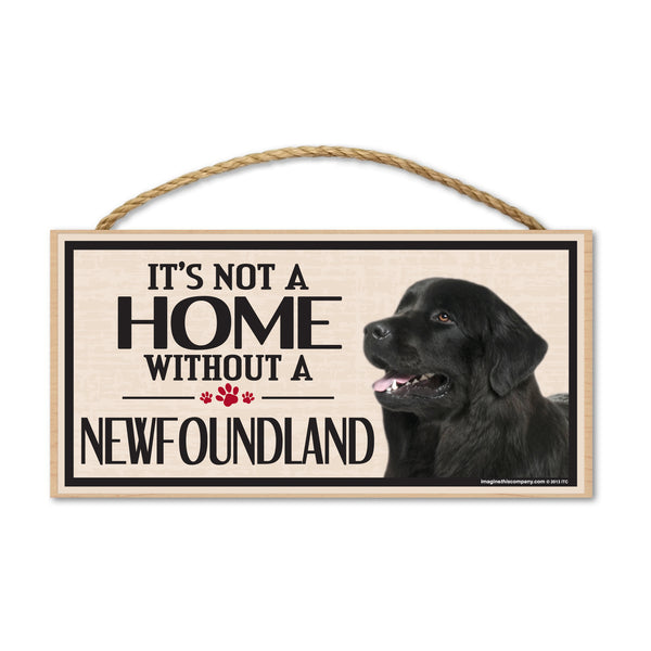 Wood Sign - It's Not A Home Without A Newfoundland