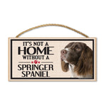 Wood Sign - It's Not A Home Without A Springer Spaniel