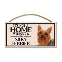 Wood Sign - It's Not A Home Without A Silky Terrier