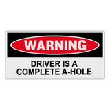 Funny Warning Sticker - Driver Is A Complete A-Hole