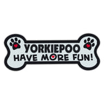 Dog Bone Magnet - Yorkiepoo Have More Fun!