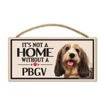 Wood Sign - It's Not A Home Without A PBGV (Petit Basset Griffon Vendeen)