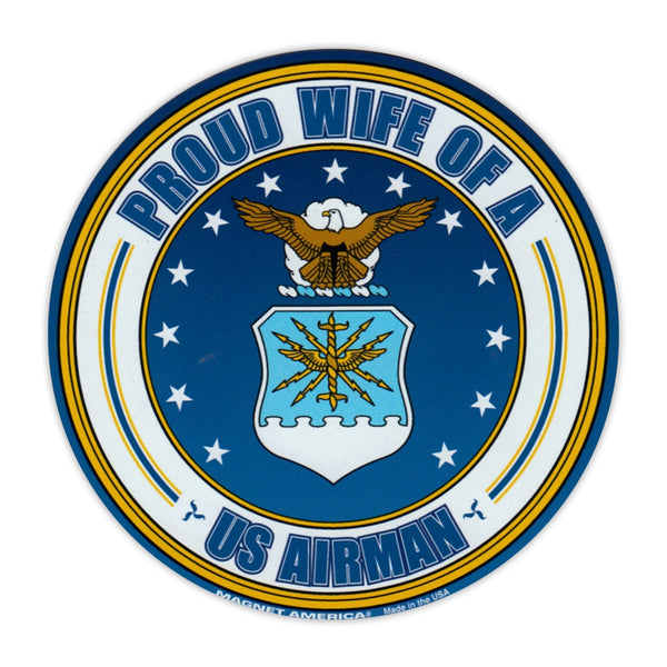 Round Magnet - Proud Wife of a US Airman