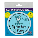 Window Decals (2-Pack) - My Kids Have 4 Paws (4" Diameter)