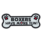 Dog Bone Magnet - Boxers Have More Fun!