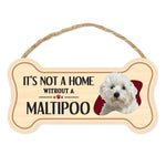 Bone Shape Wood Sign - It's Not A Home Without A Maltipoo (10" x 5")