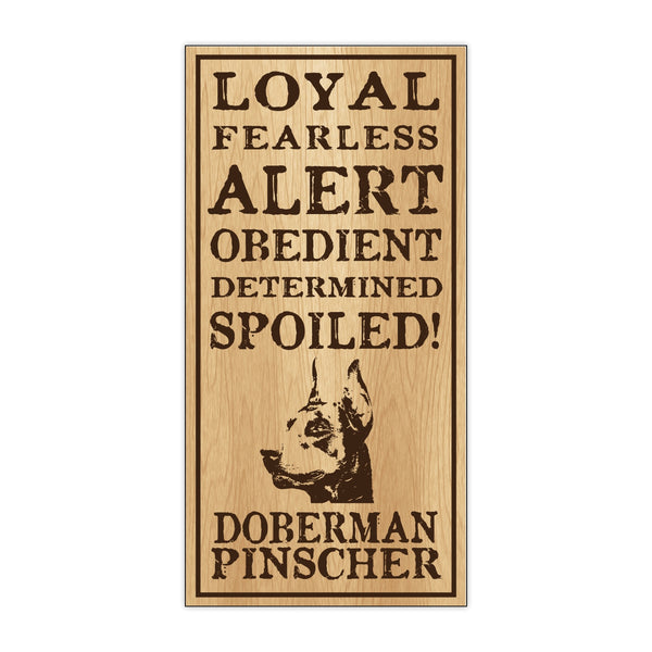 Wood Sign - Spoiled Doberman Pinscher
