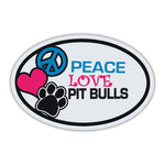Oval Magnet - Peace, Love, Pit Bulls