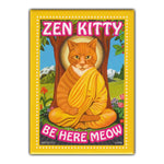 Refrigerator Magnet - Zen Kitty Be Here Meow